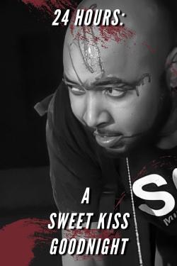 24 Hours A Sweet Kiss Goodnight ()