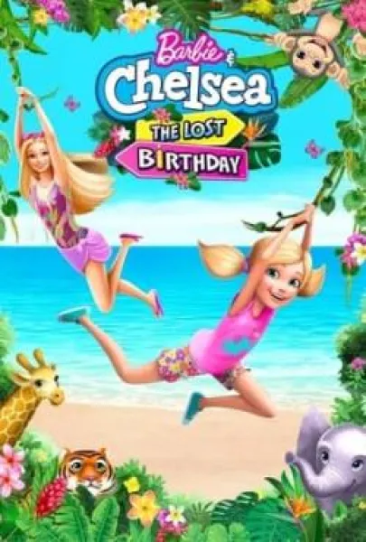 Barbie & Chelsea the Lost Birthday