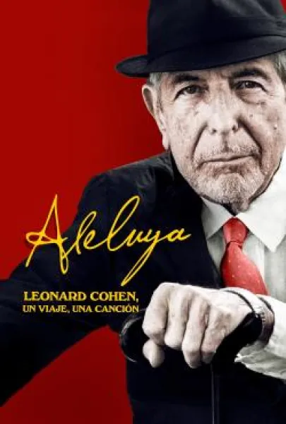 Hallelujah: Leonard Cohen, Bir Yolculuk, Bir Şarkı