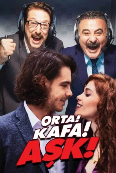 Orta! Kafa Aşk